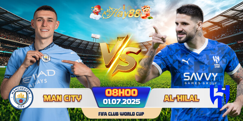 Dự đoán bóng đá Man City vs Al-Hilal