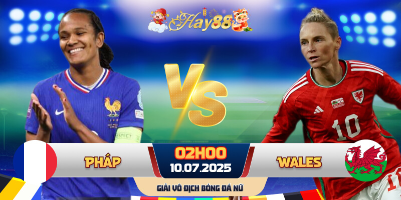 Dự đoán bóng đá Pháp (Nữ) vs Wales (Nữ)